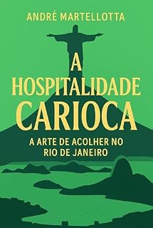Livro A Hospitalidade Carioca: A Arte de Acolher no Rio de Janeiro