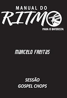 Livro Manual do Ritmo para o Baterista : Gospel Chops