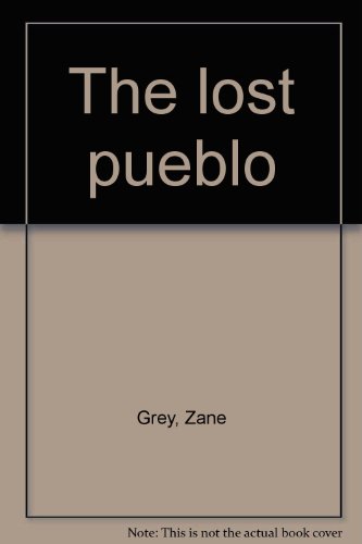 The lost pueblo 0671758047 Book Cover
