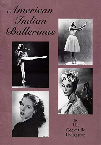 American Indian Ballerinas by Lili Cockerille Livingston (Paperback)