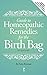 Guide to Homeopathic Remedies for the Birth Bag: 5th Edition