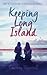 Keeping Long Island by Ms Courtney Peppernell