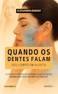 Livro Quando os dentes falam: Seu corpo em alerta