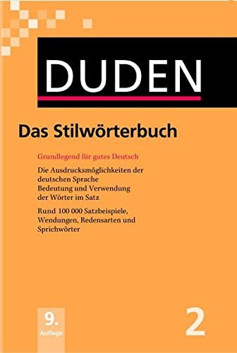 Das Stilworterbuch: 9. Vollig Neur Bearbeitete Auflage (Duden Series : Volume 2) (German Edition)