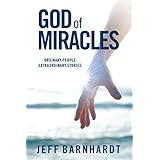God of Miracles: Ordinary People Extraordinary Stories