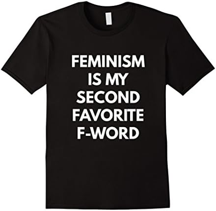 Mens Feminism is my Second Favorite F-Word t-shirt - Feminist Large Black