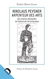 Nikolaus Pevsner, arpenteur des arts