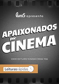 Livro Apaixonados por Cinema: Como os Filmes Mudaram Minha Vida
