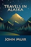 Travels in Alaska