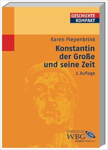 Konstantin Der Grosse Und Seine Zeit Geschichte Kompakt Amazon De Brodersen Kai Kintzinger M Stollberg Rilinger B Puschner Uwe Piepenbrink Karen Bucher