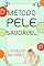 Livro MÉTODO PELE SAUDÁVEL: Cuidados Naturais com a Pele