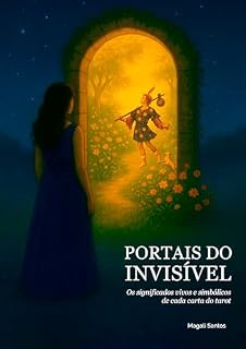 Livro Portais do Invisível: Os significados vivos e simbólicos de cada carta do tarot (Espelho da Alma)