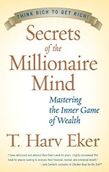 Secrets of the Millionaire Mind: Mastering the