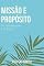 Livro MISSÃO E PROPÓSITO: DA IDEALIZAÇÃO À PRÁTICA
