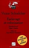 Esclavage et colonisation (French Edition) by Victor Schoelcher