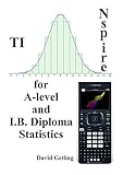 TI-Nspire for A-level and I.B. Diploma Statistics
