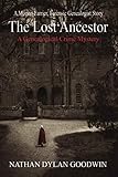 The Lost Ancestor (The Forensic Genealogist) by Nathan Dylan Goodwin