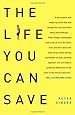 The Life You Can Save: How to Do Your Part to End World Poverty