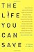 The Life You Can Save: How to Do Your Part to End World Poverty - Book by Peter Singer