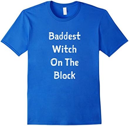 Mens Baddest Witch On The Block Funny Halloween Costume Shirt Medium Royal Blue