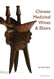 Chinese Medicinal Wines and Elixirs, Flaws, Bob, 0936185589