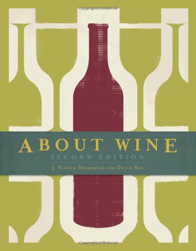 About Wine, by J. Patrick Henderson, Dellie Rex
