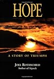 Hope: A Story of Triumph by Joel Rothschild