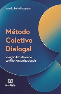 Livro Método Coletivo Dialogal: solução brasileira de conflitos organizacionais