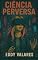 Livro Ciência Perversa (Contos do universo Moto Ross Livro 2)