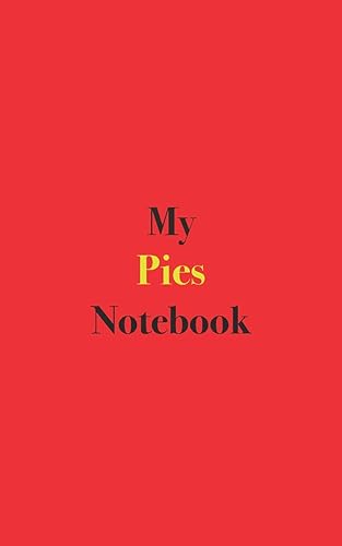 Download My Pies Notebook: Blank Lined Notebook for Recipes and Ideas for Pies PDF