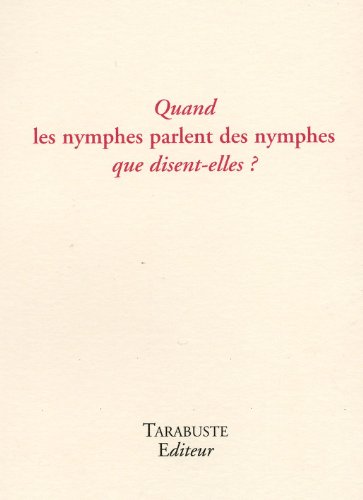 Quand les nymphes parlent des nymphes que disent-elles ?