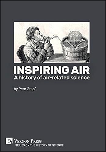 Inspiring air: A history of air-related science (Series on the History of Science)
