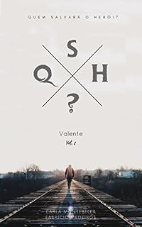 Livro Valente: Volume 2 (Quem Salvará o Herói?)
