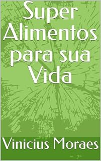 Livro Super Alimentos para sua Vida