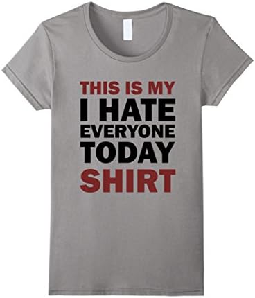 Women's I Hate Everyone Today Shirt Funny XL Slate