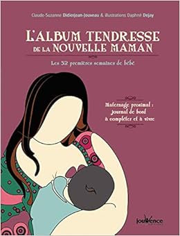 L Album Tendresse De La Nouvelle Maman Les 52 Premieres Semaines De Bebe Amazon Fr Claude Suzanne Didierjean Jouveau Livres L Album Tendresse De La Nouvelle Maman Les 52 Premieres Semaines De Bebe Amazon Fr Claude Suzanne Didierjean Jouveau Livres
