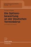 Image de Die Optionsbewertung an der Deutschen Terminbörse: Eine empirische Analyse (Wirtschaftswissenschaftliche Beiträge) (German Edition)