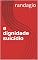Livro a dignidade  suicídio