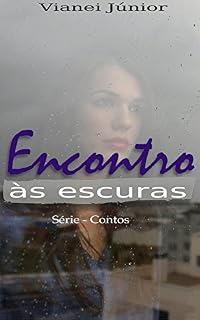 Livro Encontro às escuras (Série - Contos Livro 2)