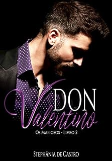 Livro DON Valentino (Os Mafiosos Livro 2)