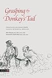 Grasping the Donkey's Tail: Unraveling Mysteries from the Classics of Oriental Medicine