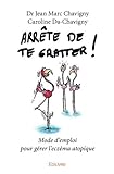 Arrête de te gratter (French Edition) by Dr Jean-Marc Chavigny - Caroline Da-Chavigny