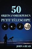 Image de 50 Objets à voir depuis un petit télescope (French Edition)