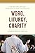 Word, Liturgy, Charity: The Diaconate in the U.S. Catholic Church, 1968–2018