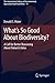 What's So Good About Biodiversity: A Call for Better Reasoning About Nature's Value by Donald S. S. Maier