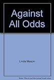Against All Odds