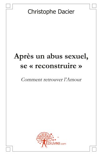 Après un abus sexuel, se reconstruire