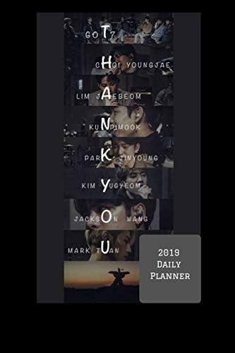 GOT7 2019 Daily Planner: Thank You - Choi Youngjae, Lim Jaebeom, Kunpimook, Park Jinyoung, Kim Yugyeom, Jackson Wang, Mark Tuan