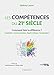 Les compétences du 21e siècle - Comment faire la différence ? Créativité, Communication, Esprit Crit: Comment faire la différence ? Créativité, ... (Hors Collection) (French Edition) by 