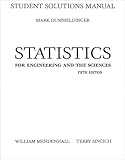 Student Solutions Manual for Statistics for Engineering and the Sciences